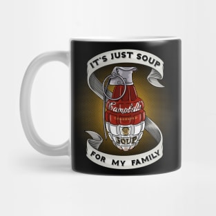 Soup for my family Mug